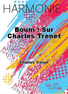 Boum ! Sur Charles Trenet - hier klicken