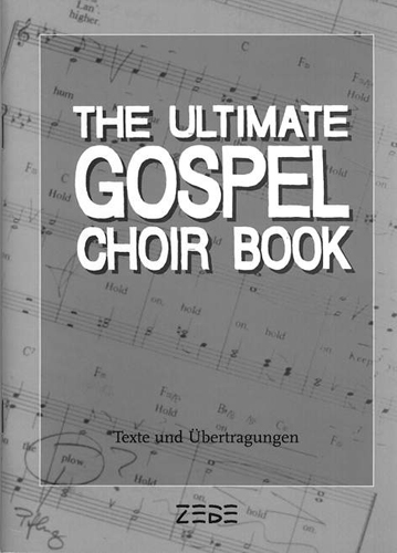 The Ultimate Gospel Choir Book, Text�bertragungen - hier klicken
