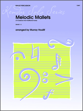 Melodic Mallets (10 Classical And Traditional Tunes) - hier klicken Melodic Mallets (10 Classical And Traditional Tunes) - hier klicken