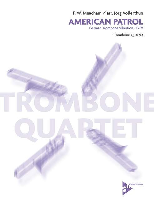 American Patrol (German Trombone Vibration - GTV) - hier klicken American Patrol (German Trombone Vibration - GTV) - hier klicken