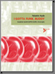 I Gotta Funk, Buddy - hier klicken