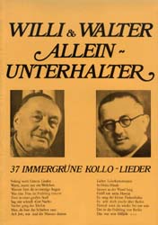 Willi und Walter-Allein-Unterhalter - hier klicken Willi und Walter-Allein-Unterhalter - hier klicken