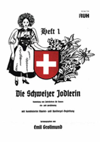 Schweizer Jodlerin, Die #1 - hier klicken Schweizer Jodlerin, Die #1 - hier klicken