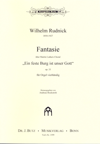 Reformations-Fantasie ber Martin Luthers Choral 'Ein feste Burg' Op.33 - hier klicken