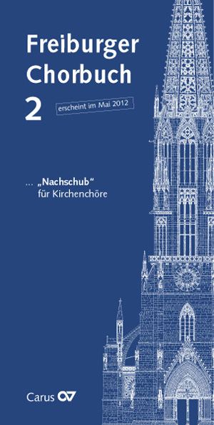 Subskriptionsaufruf Freiburger Chorbuch 2 - hier klicken Subskriptionsaufruf Freiburger Chorbuch 2 - hier klicken