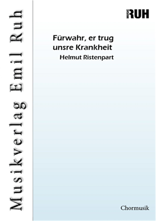 Frwahr, er trug unsre Krankheit - hier klicken