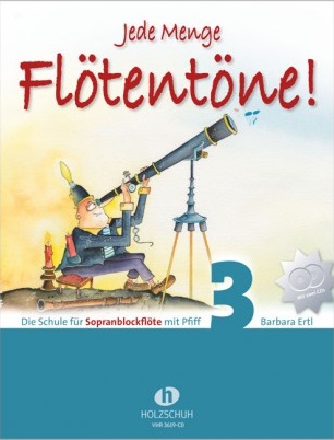 Jede Menge Flötentöne! Sopranblockflöte #3 (Buch mit 2 CDs) - hier klicken Jede Menge Flötentöne! Sopranblockflöte #3 (Buch mit 2 CDs) - hier klicken