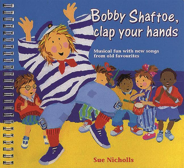 Bobby Shaftoe Clap Your Hands - hier klicken