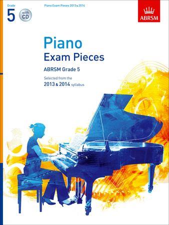 Piano Exam Pieces 2013 and 2014, ABRSM Grade 5: Selected from the 2013 and 2014 syllabus - hier klicken Piano Exam Pieces 2013 and 2014, ABRSM Grade 5: Selected from the 2013 and 2014 syllabus - hier klicken