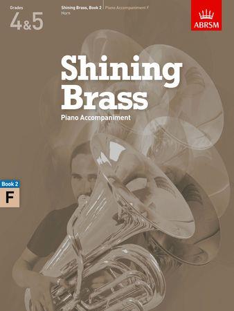Shining Brass Book 2, Piano Accompaniment F: 18 Pieces for Brass, Grades 4 and 5 - hier klicken Shining Brass Book 2, Piano Accompaniment F: 18 Pieces for Brass, Grades 4 and 5 - hier klicken