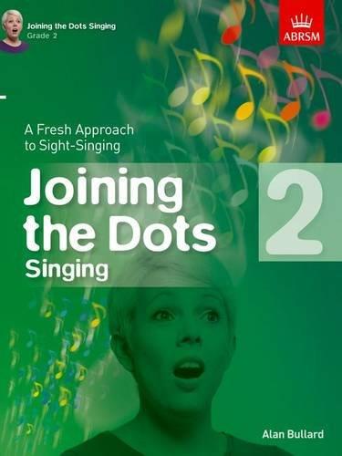 Alan Bullard: Joining The Dots - Singing (Grade 2) - hier klicken Alan Bullard: Joining The Dots - Singing (Grade 2) - hier klicken