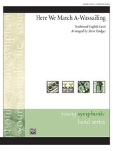 Here We March A-Wassailing