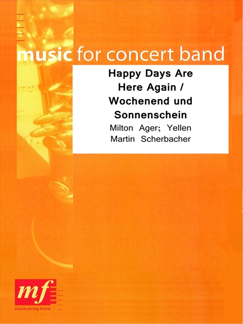 Happy Days Are Here Again (Wochenend und Sonnenschein) - hier klicken