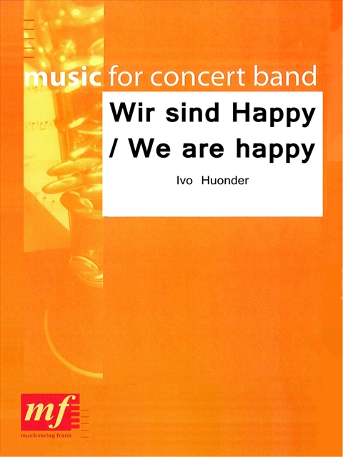 Wir sind Happy (We are happy) - hier klicken