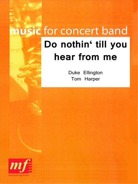 Do nothin' till you hear from me - hier klicken