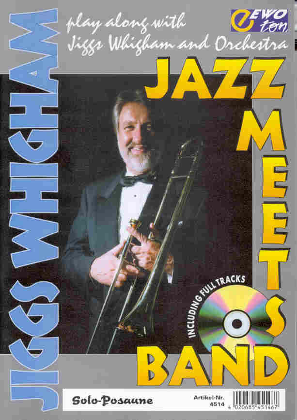 Jiggs Whigham: Jazz Meets Band (Play along Trb) - hier klicken