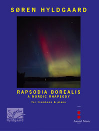 Rapsodia Borealis (Eine nordische Rhapsodie für Posaune und Klavier) - hier klicken Rapsodia Borealis (Eine nordische Rhapsodie für Posaune und Klavier) - hier klicken