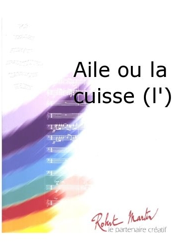 Aile ou la cuisse (l') - hier klicken Aile ou la cuisse (l') - hier klicken
