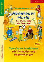 Abenteuer Musik: Noten-ABC mit Tiernamen (Schülerheft) - hier klicken Abenteuer Musik: Noten-ABC mit Tiernamen (Schülerheft) - hier klicken