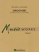 Groovee! (A G-Minor Groove for Concert Band) - hier klicken Groovee! (A G-Minor Groove for Concert Band) - hier klicken