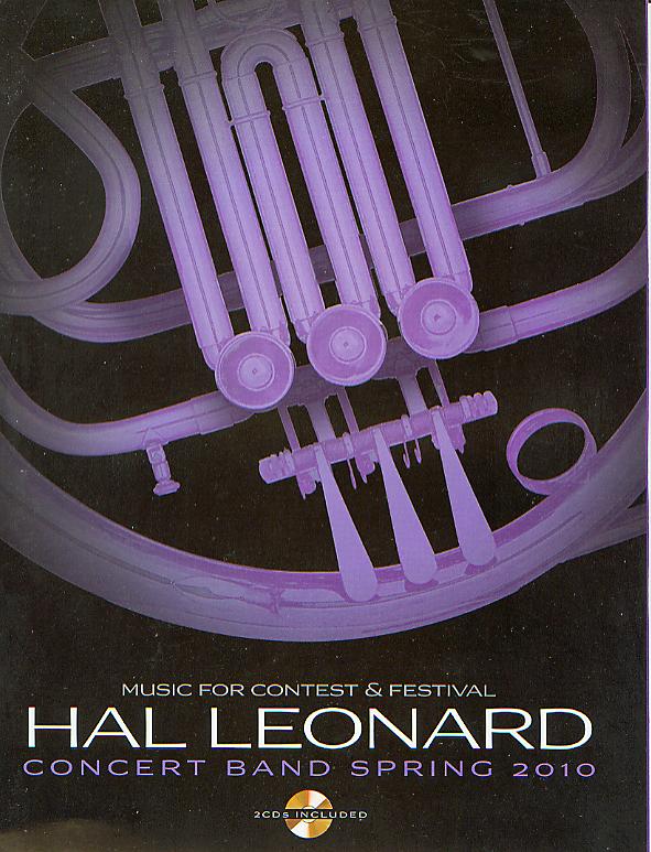 Hal Leonard 2010 Spring Concert Band (Music for Contest Festival) - hier klicken Hal Leonard 2010 Spring Concert Band (Music for Contest Festival) - hier klicken