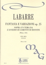 Fantasia and Variations on a Theme from Rossini's «L'Assedio di Corinto» Op. 25 for Harp