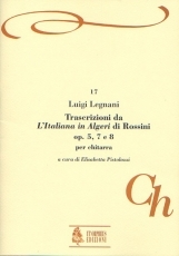 Transcriptions from Rossini's «L'Italiana in Algeri» Opp. 5, 7 and 8