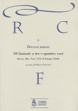 10 Fantasias for 3 and 4 Voices from the ms. Rés. Vm.7 676 of Paris - hier klicken 10 Fantasias for 3 and 4 Voices from the ms. Rés. Vm.7 676 of Paris - hier klicken
