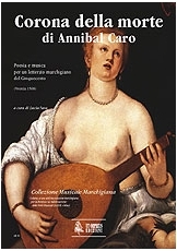 Corona della morte di Annibal Caro. Poesia e musica per un letterato marchigiano del Cinquecento - hier klicken Corona della morte di Annibal Caro. Poesia e musica per un letterato marchigiano del Cinquecento - hier klicken