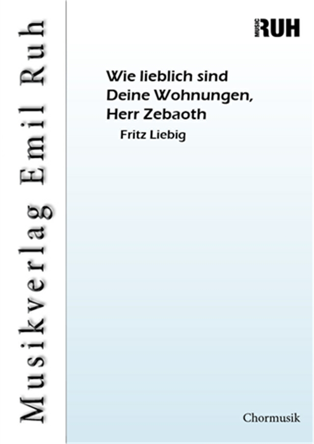 Wie lieblich sind Deine Wohnungen, Herr Zebaoth - hier klicken