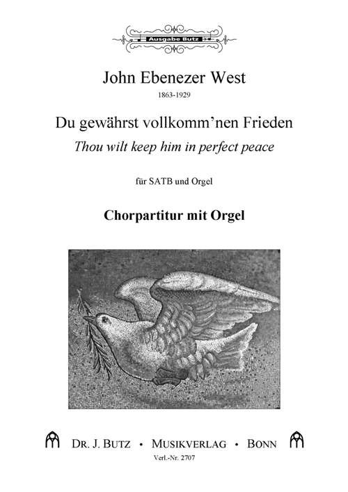 Du gewährst vollkommnen Frieden – Thou wilt keep him in perfect peace - hier klicken Du gewährst vollkommnen Frieden – Thou wilt keep him in perfect peace - hier klicken