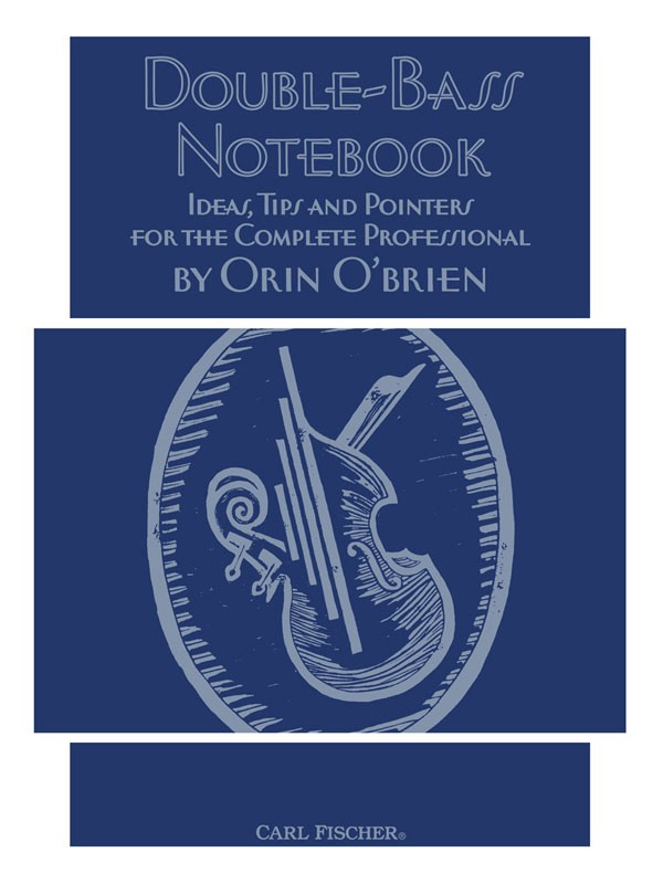 Double-Bass Notebook (Ideas, Tips and Pointers for the Complete Professional) - hier klicken