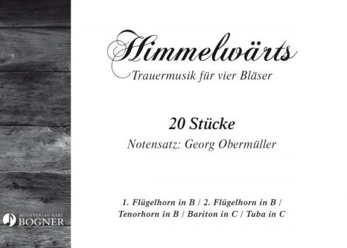 Himmelwärts (Trauermusik für 4 Bläser) - hier klicken Himmelwärts (Trauermusik für 4 Bläser) - hier klicken