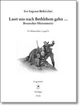 Lasst uns nach Bethlehem gehen (Brunecker Hirtenmesse) - hier klicken