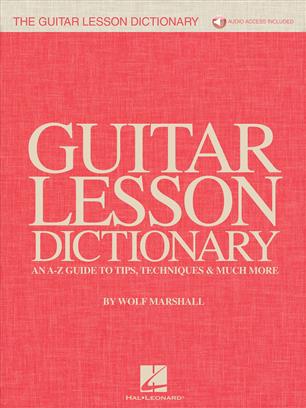 Guitar Lesson Dictionary (An A-Z Guide to Tips, Techniques & Much More) - hier klicken