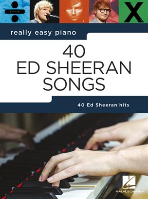40 Ed Sheeran Songs (Really Easy Piano) - hier klicken