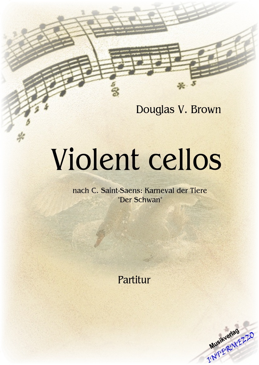 Violent cellos (nach C. Saint-Saens: Karneval der Tiere) "Der Schwan" - hier klicken