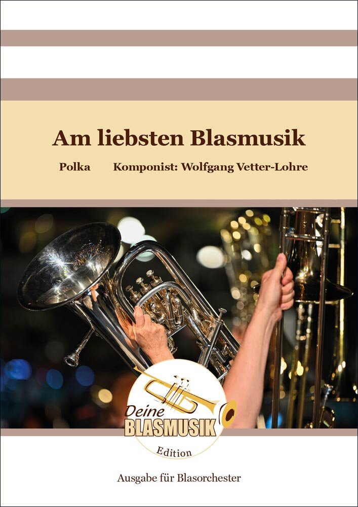 Am liebsten Blasmusik - hier klicken Am liebsten Blasmusik - hier klicken
