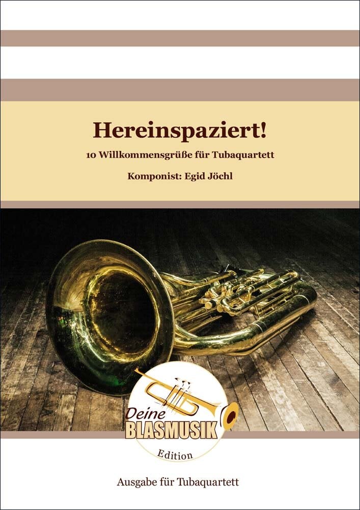 Hereinspaziert! - 10 Willkommensgrüße für Tubaquartett - hier klicken Hereinspaziert! - 10 Willkommensgrüße für Tubaquartett - hier klicken