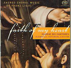 Faith of My Heart: Sacred Choral Music of Franz Liszt - hier klicken