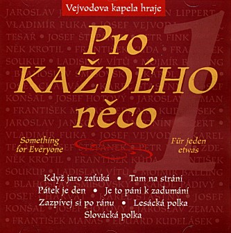 Pro kadho neco / Something for Everyone / Fr jeden etwas #1 - hier klicken