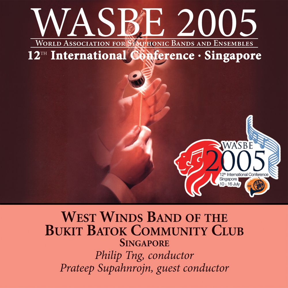 2005 WASBE Singapore: West Winds Band of the Bukit Batok Community Club - hier klicken 2005 WASBE Singapore: West Winds Band of the Bukit Batok Community Club - hier klicken
