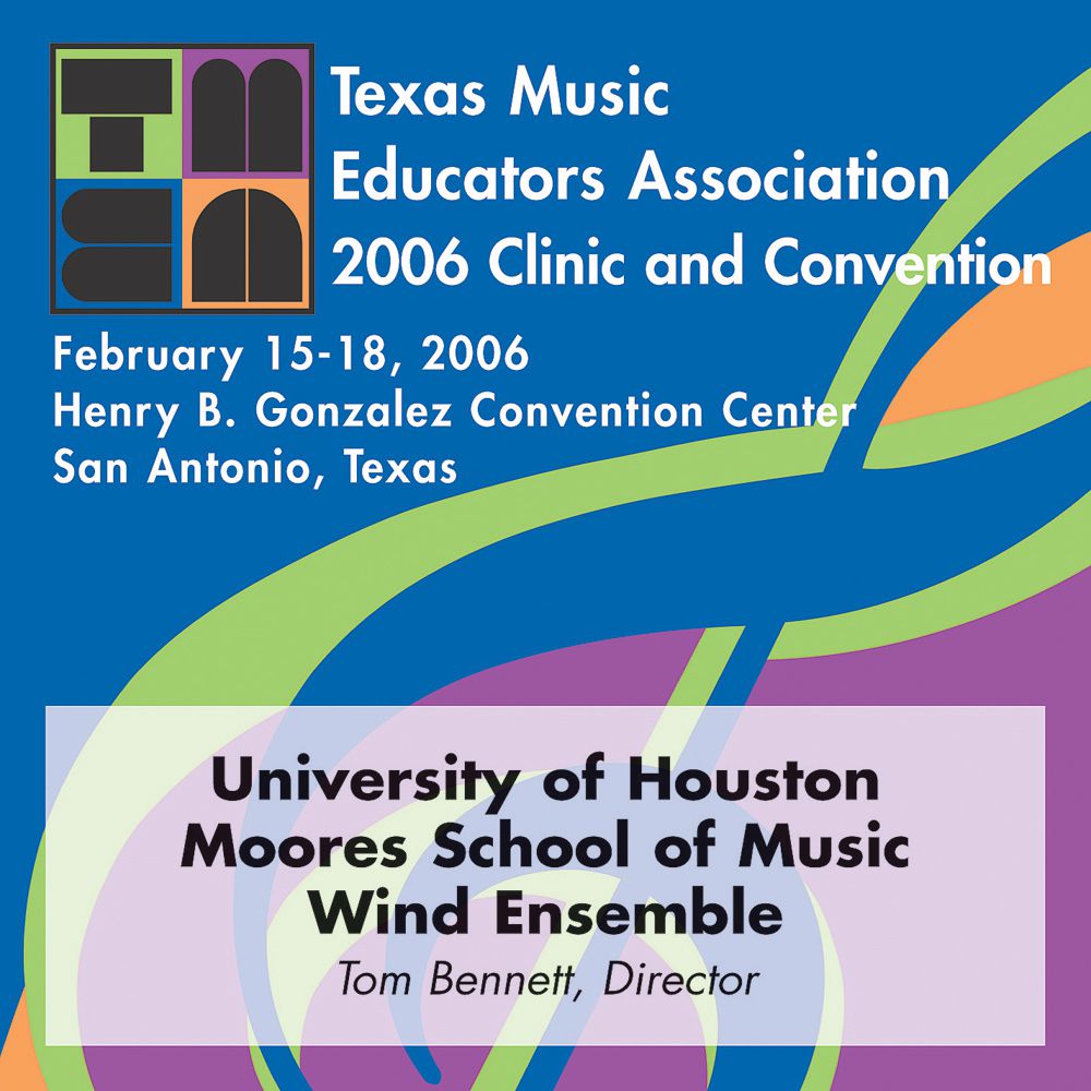 2006 Texas Music Educators Association: University of Houston Moores School of Music Wind Ensemble - hier klicken 2006 Texas Music Educators Association: University of Houston Moores School of Music Wind Ensemble - hier klicken
