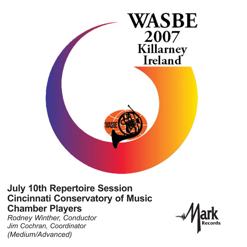 2007 WASBE Killarney, Ireland: July 10th Repertoire Session Cincinnati Conservatory of Music Chamber Players - hier klicken 2007 WASBE Killarney, Ireland: July 10th Repertoire Session Cincinnati Conservatory of Music Chamber Players - hier klicken