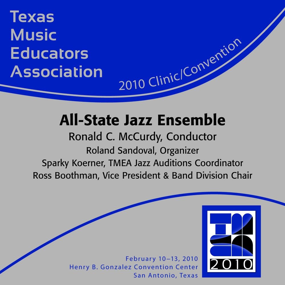 2010 Texas Music Educators Association: All-State Jazz Ensemble - hier klicken 2010 Texas Music Educators Association: All-State Jazz Ensemble - hier klicken