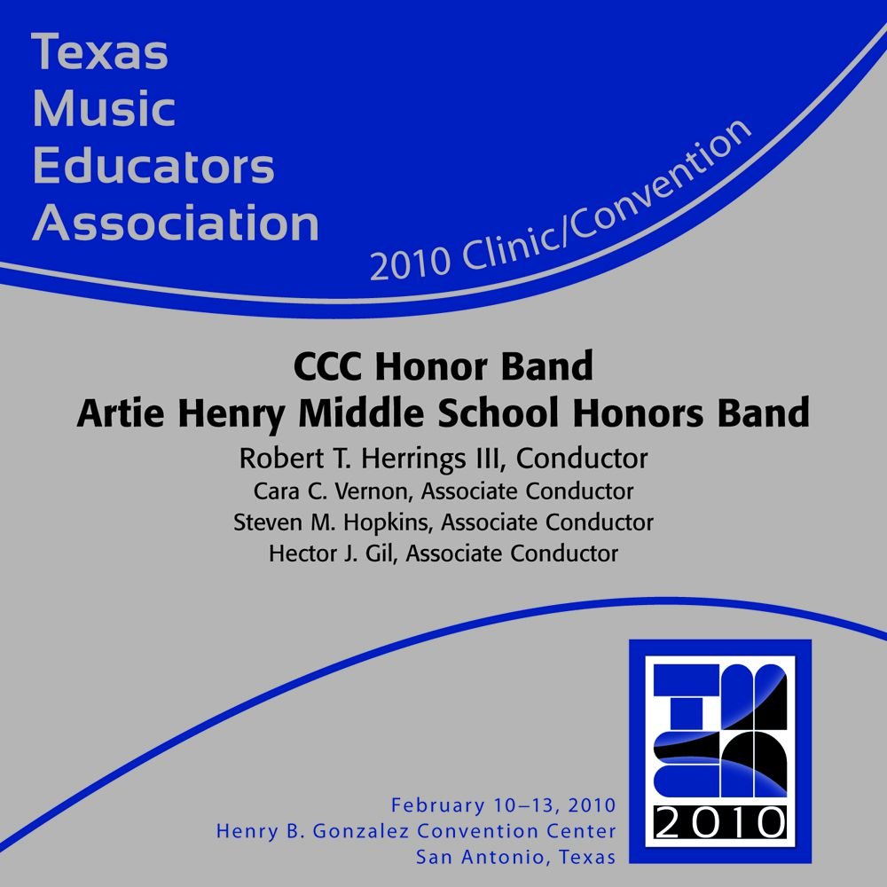 2010 Texas Music Educators Association: CCC Honor Band Artie Henry Middle School Honors Band - hier klicken