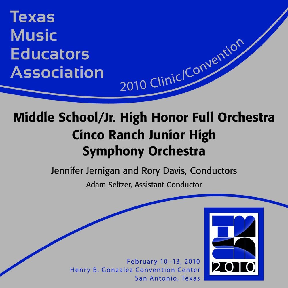 2010 Texas Music Educators Association: Cinco Ranch Junior High Symphony Orchestra - hier klicken