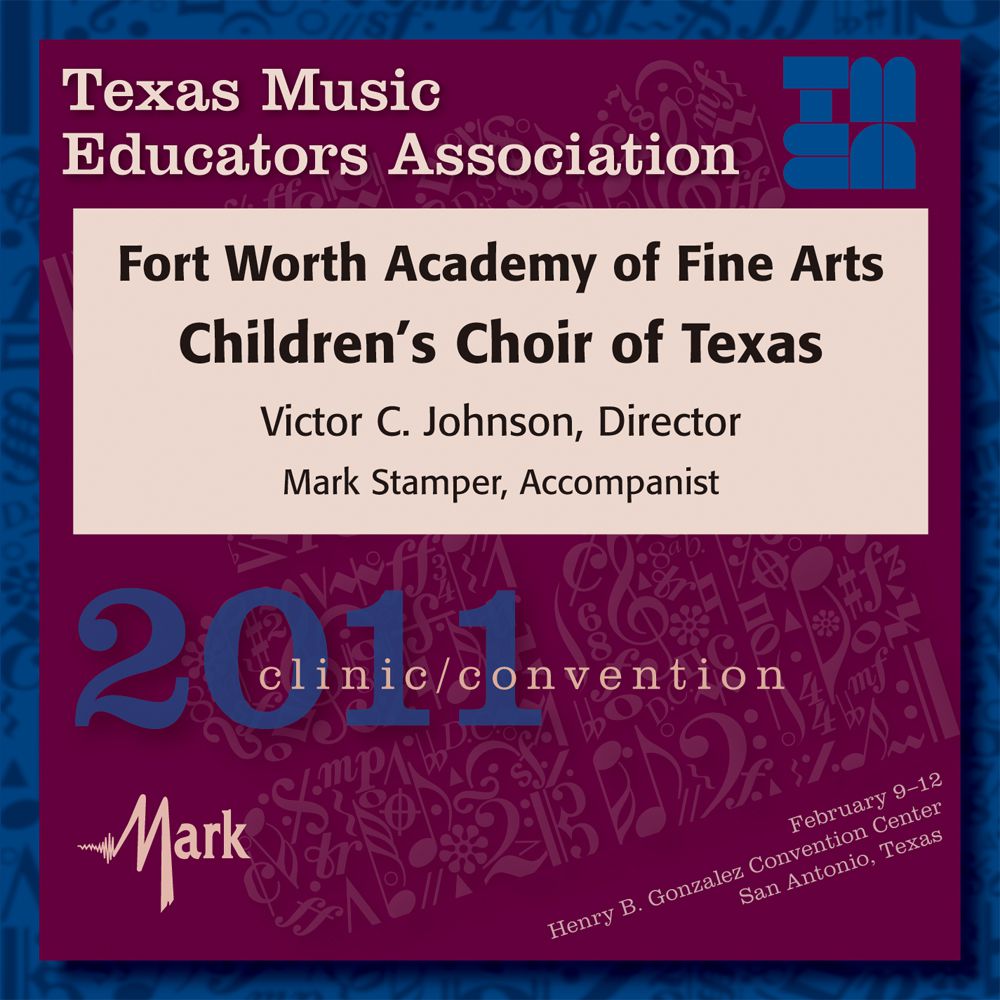 2011 Texas Music Educators Association: Fort Worth Academy of Fine Arts Children's Choir of Texas - hier klicken