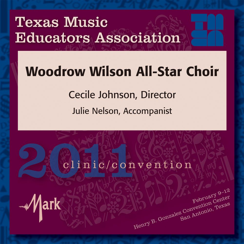 2011 Texas Music Educators Association: Woodrow Wilson All-Star Choir - hier klicken 2011 Texas Music Educators Association: Woodrow Wilson All-Star Choir - hier klicken