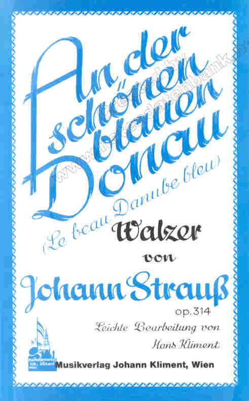 An der schönen blauen Donau (Le beau Danube bleu Valse) (1867) - hier klicken An der schönen blauen Donau (Le beau Danube bleu Valse) (1867) - hier klicken